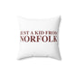 Just a kid from Norfolk Polyester Square Pillow