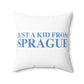Just a kid from Sprague Spun Polyester Square Pillow