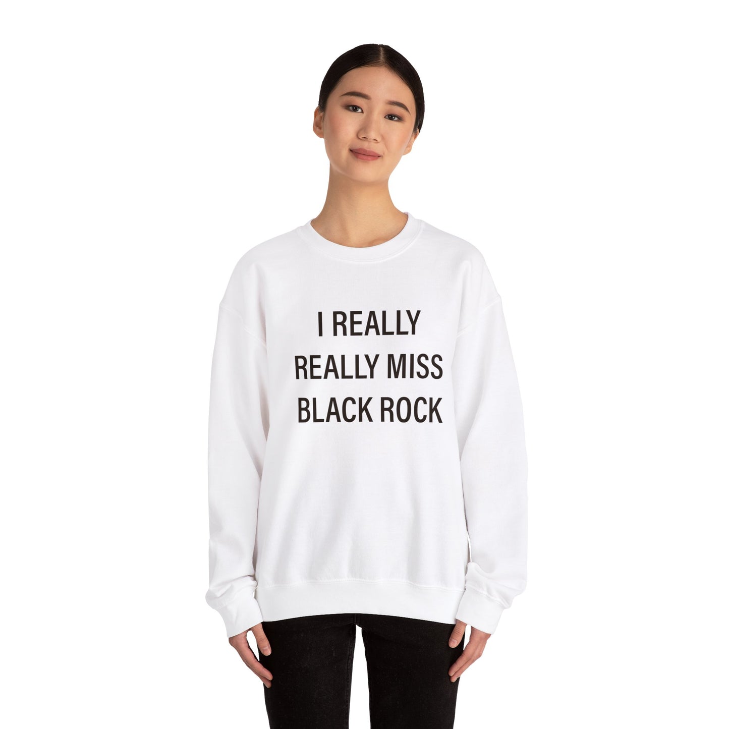 I Really Really Miss Black Rock Unisex Heavy Blend™ Crewneck Sweatshirt