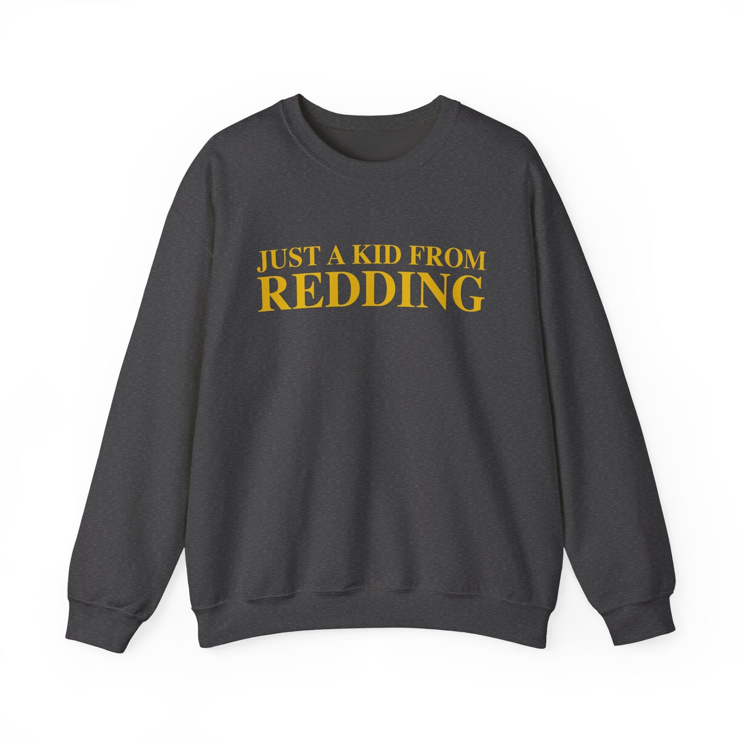 Just a kid from Redding Unisex Heavy Blend™ Crewneck Sweatshirt