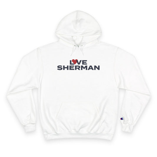 Love Sherman Champion Hoodie