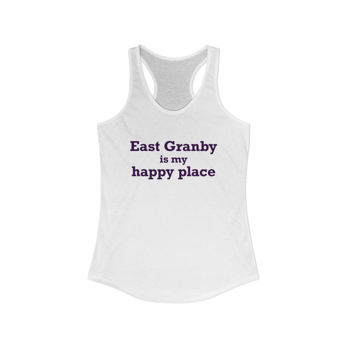 East Granby is My Happy Place Women's Ideal Racerback Tank Top