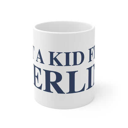 Just a kid from Sterling Mug 11oz