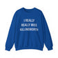 I Realy Really Miss Killingworth Unisex Heavy Blend™ Crewneck Sweatshirt