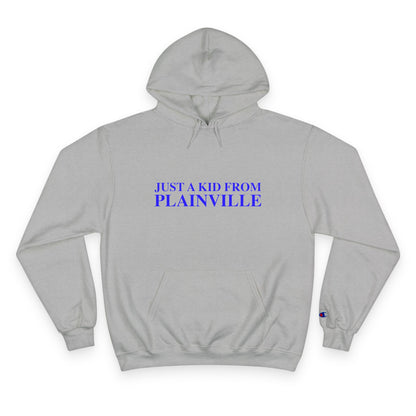 Just a kid from Plainville Champion Hoodie