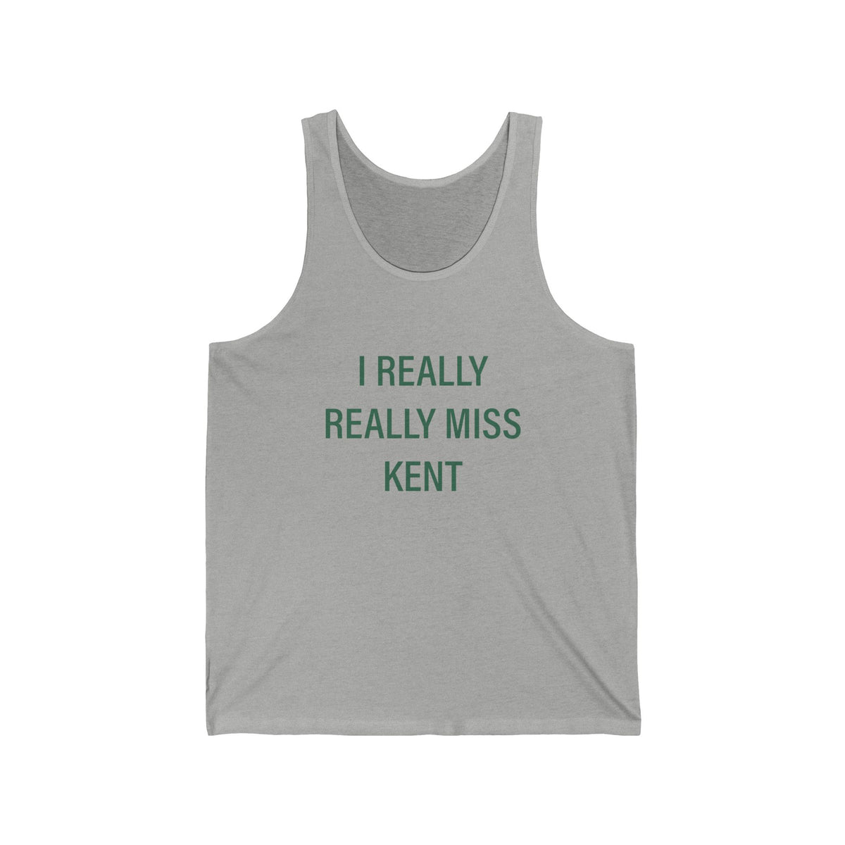 I Really Really Miss Kent Unisex Jersey Tank Top