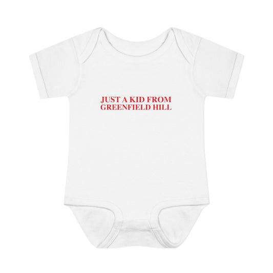 Just a kid from Greenfield Hill Infant Baby Rib Bodysuit