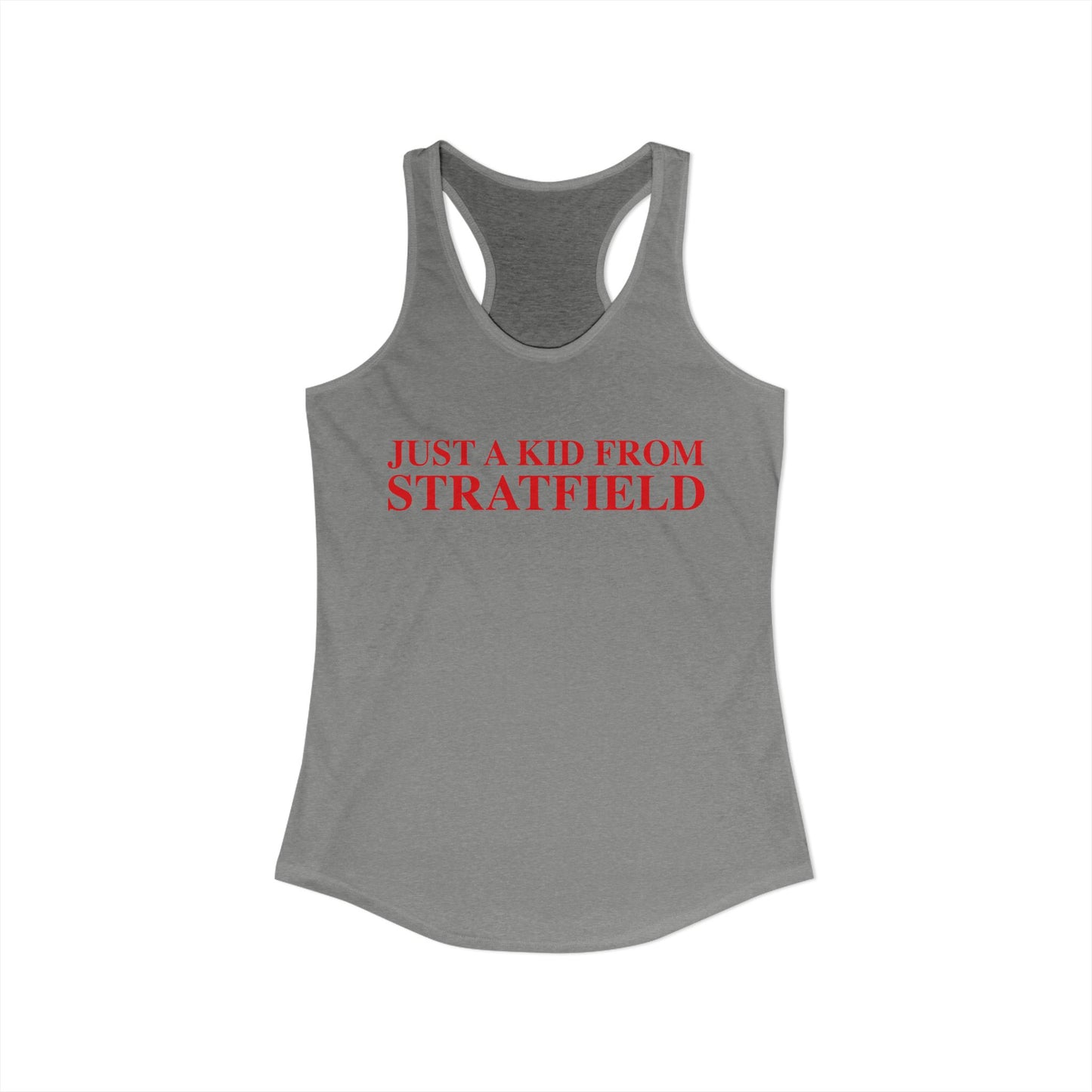 Just a kid from Stratfield Women's Ideal Racerback Tank Top