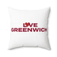 Love Greenwich Spun Polyester Square Pillow