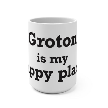 Groton is My Happy Place Mug 15oz
