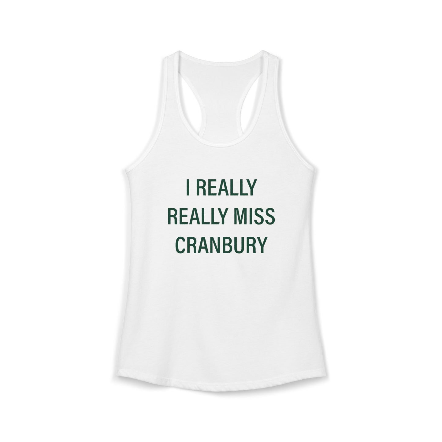 I Really Really Miss Cranbury Women's Ideal Racerback Tank Top