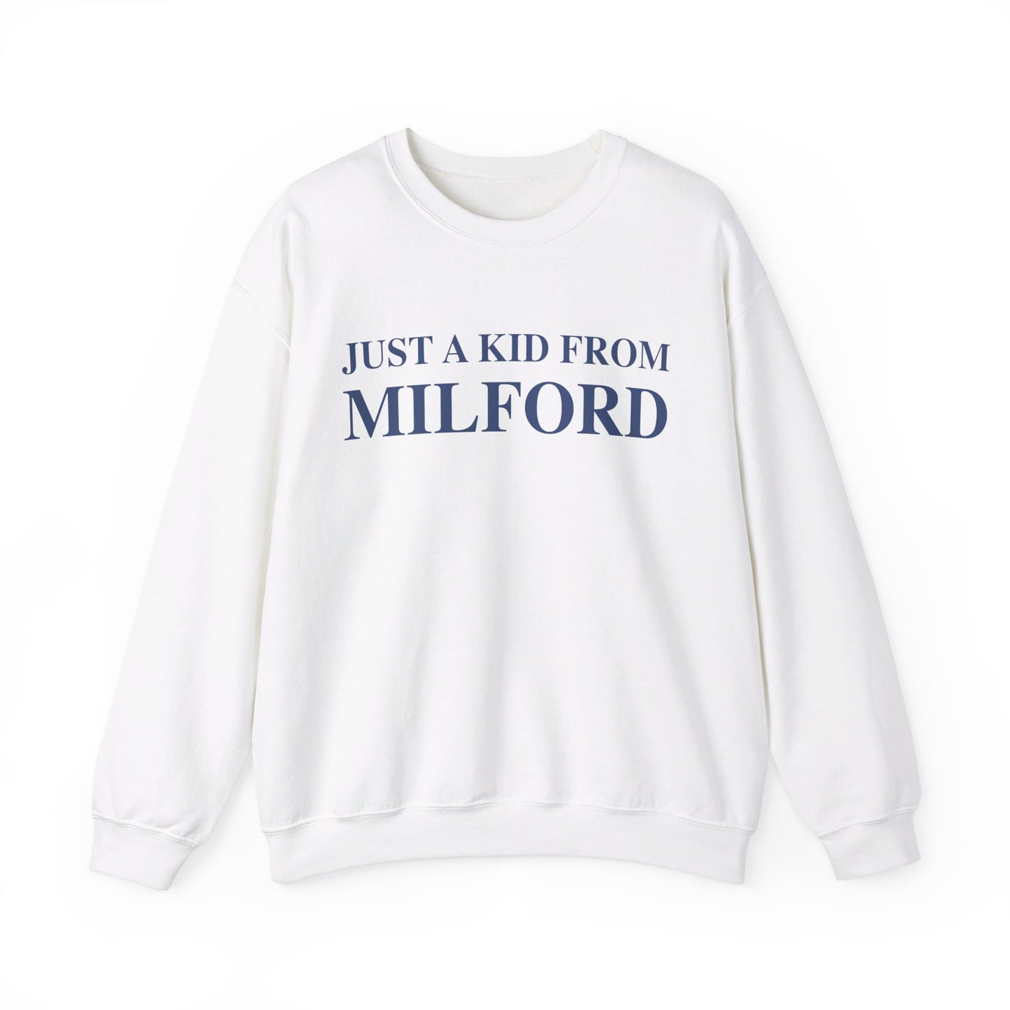 Just a kid from Milford Unisex Heavy Blend™ Crewneck Sweatshirt