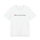 I Heart South Norwalk. Unisex Jersey Short Sleeve T-Shirt