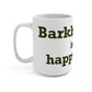 Barkhamsted is my Happy Place Mug 15oz