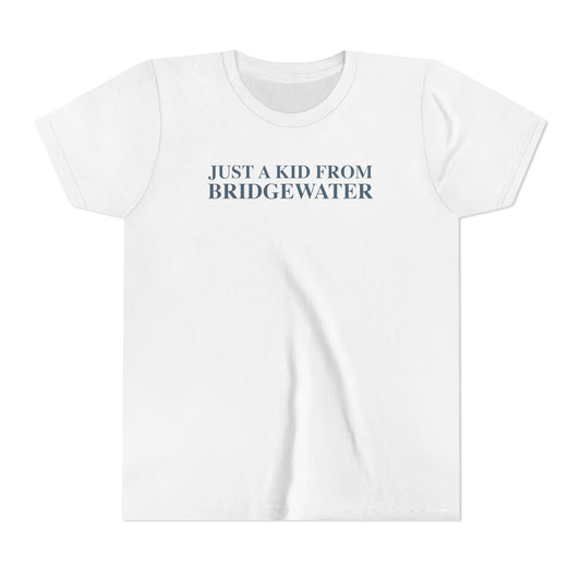 Just a kid from Bridgewater Youth Short Sleeve T-Shirt