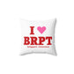 I Heart BRPT Spun Polyester Square Pillow