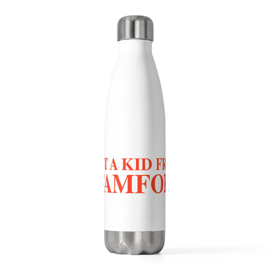 Just a kid from Stamford 20oz Insulated Bottle