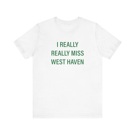 I Really Really Miss New Haven Unisex Jersey Short Sleeve Tee