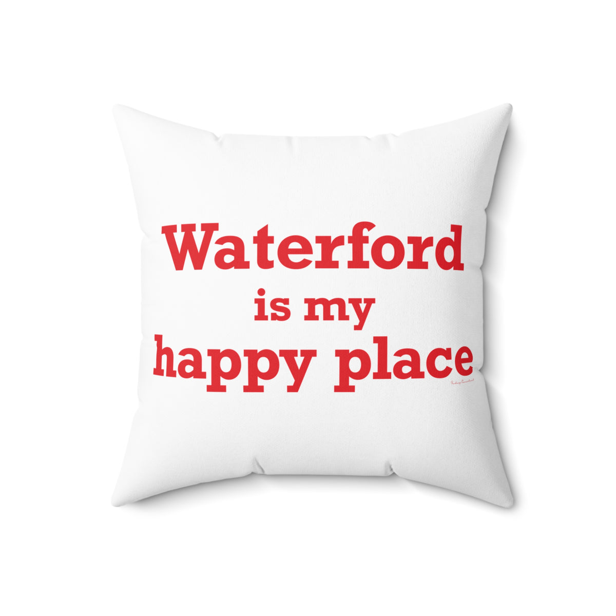 Waterford is My Happy Place Spun Polyester Square Pillow