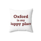 Oxford is My Happy Place Polyester Square Pillow