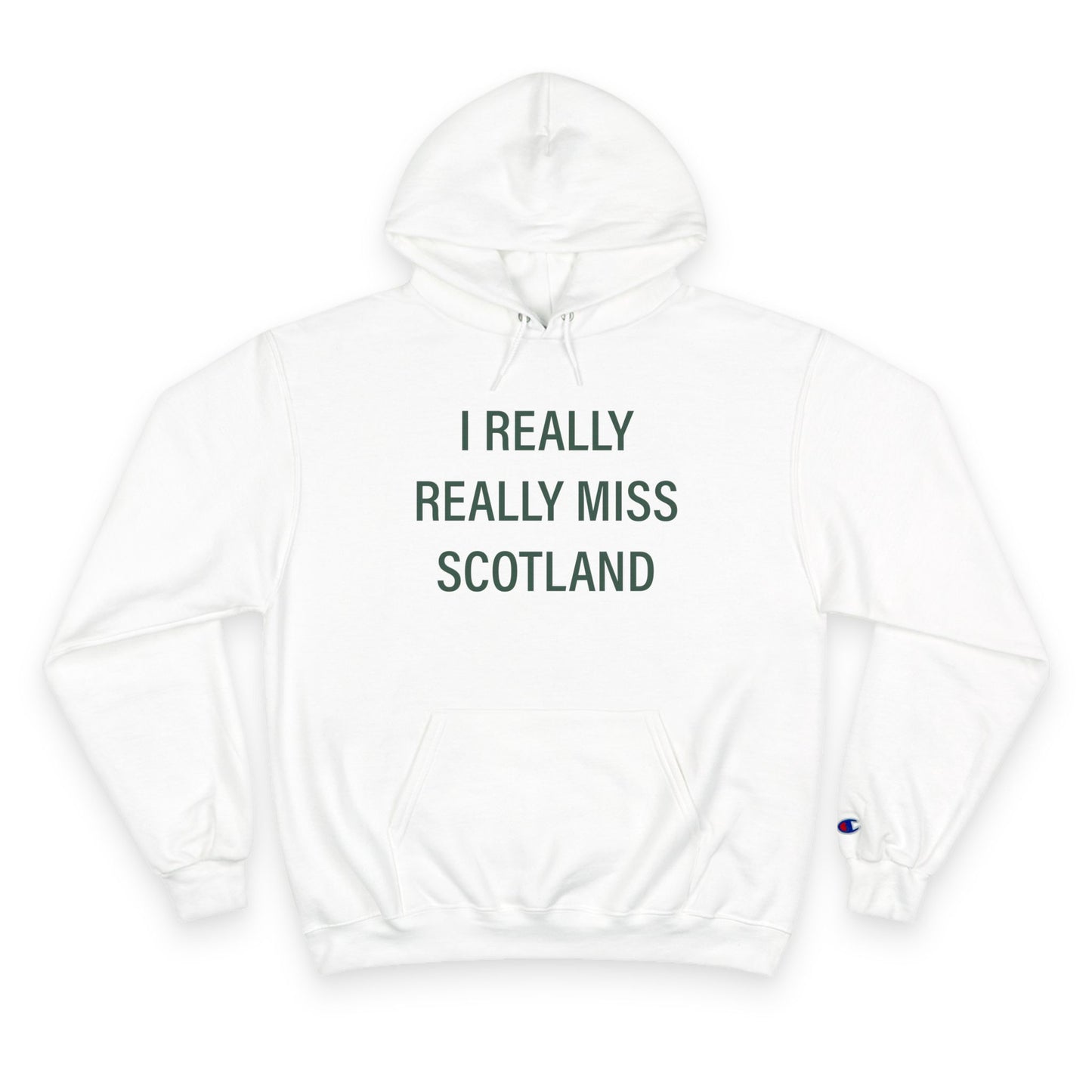 I Really Really Miss Scotland Champion Hoodie