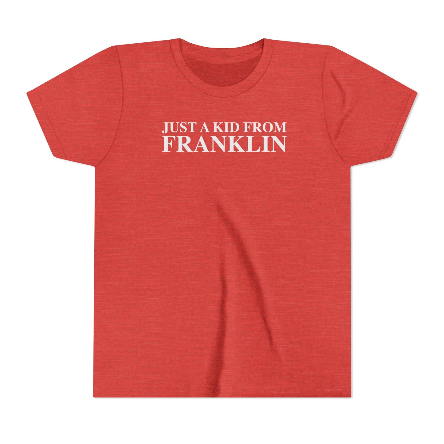 Just a kid from Franklin Youth Short Sleeve T-Shirt