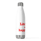 Litchfield Is My Happy Place 20 oz Insulated Bottle