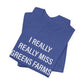 I Really Really Miss Greens Farms Unisex Jersey Short Sleeve T-Shirt