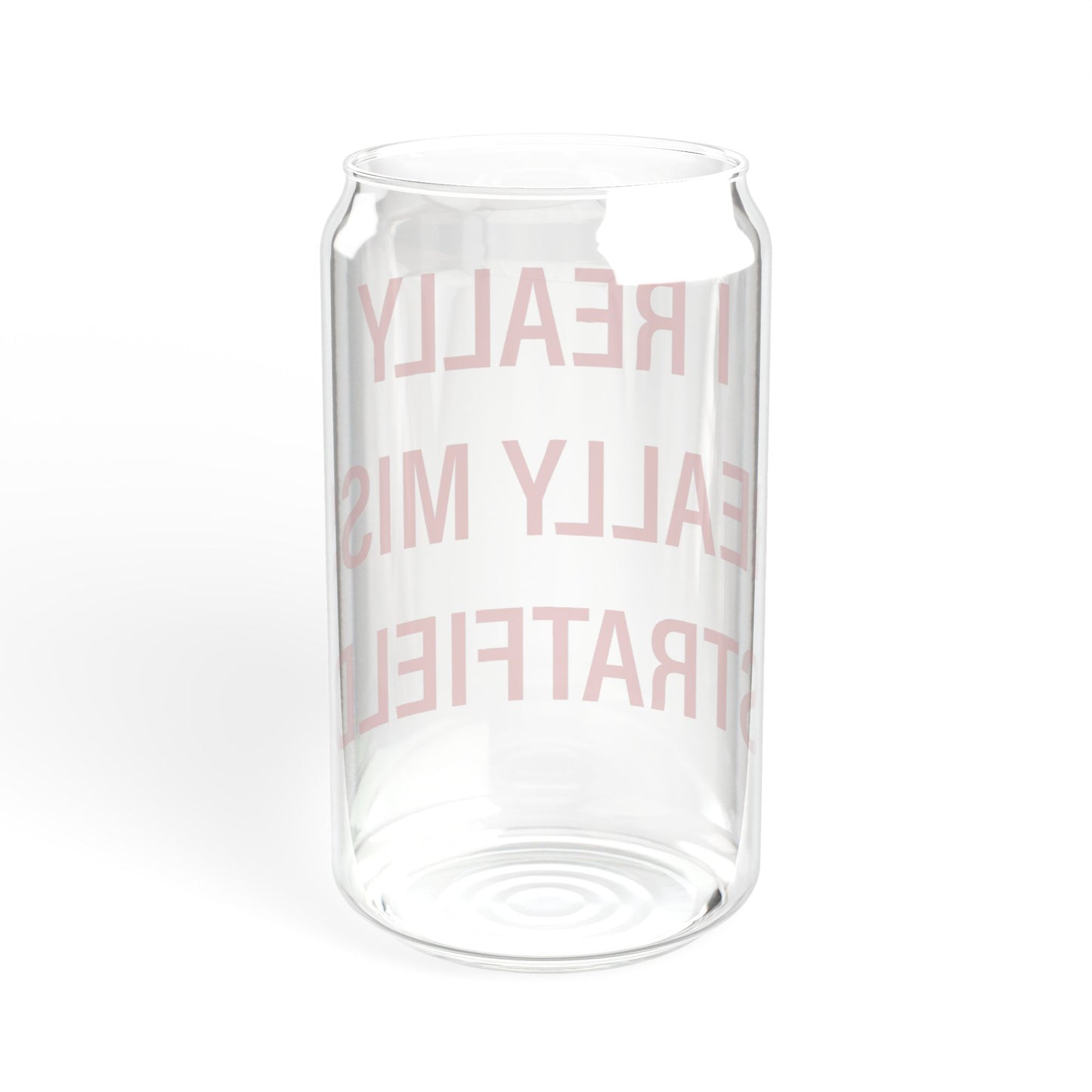 I Really Really Miss Stratfield Sipper Glass, 16oz