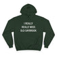 I Really Really Miss Old Saybrook Champion Hoodie