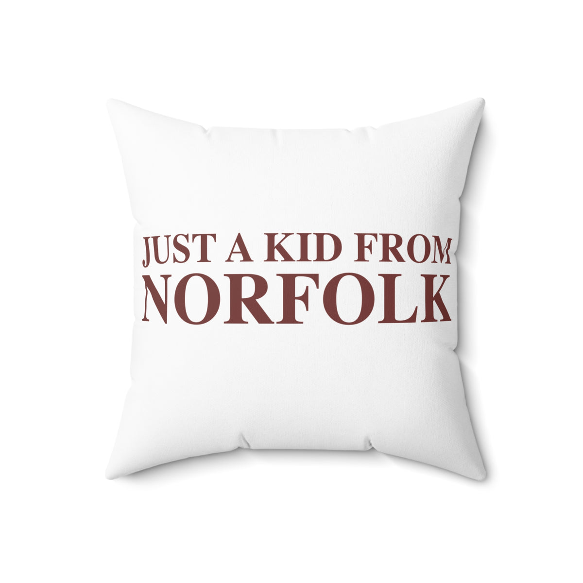 Just a kid from Norfolk Polyester Square Pillow
