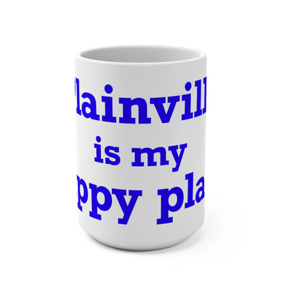 Plainville is My Happy Place Mug 15oz