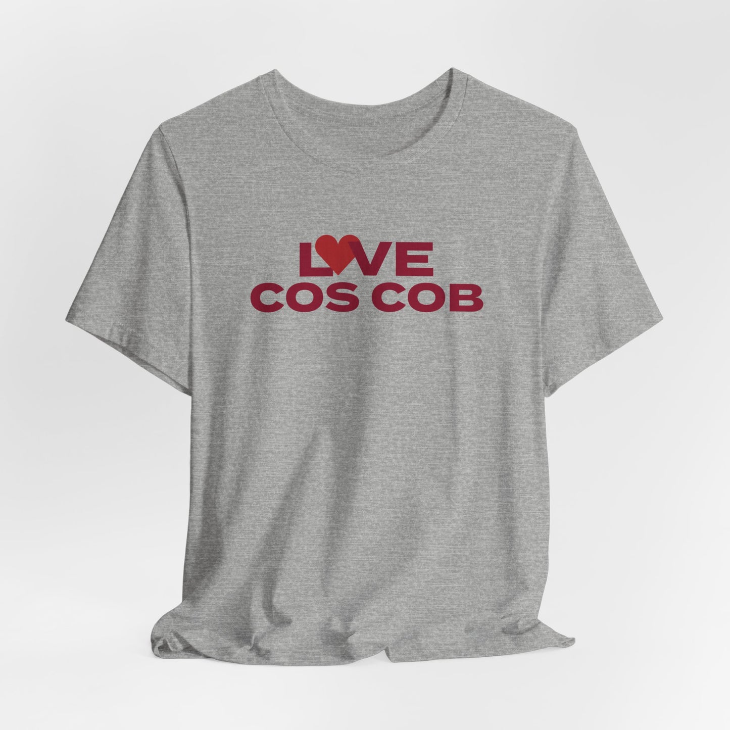 Love Cos Cob Unisex Jersey Short Sleeve T-Shirt