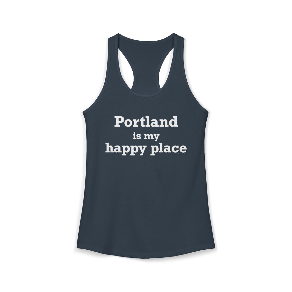 Portland is My Happy Place Women's Ideal Racerback Tank Top