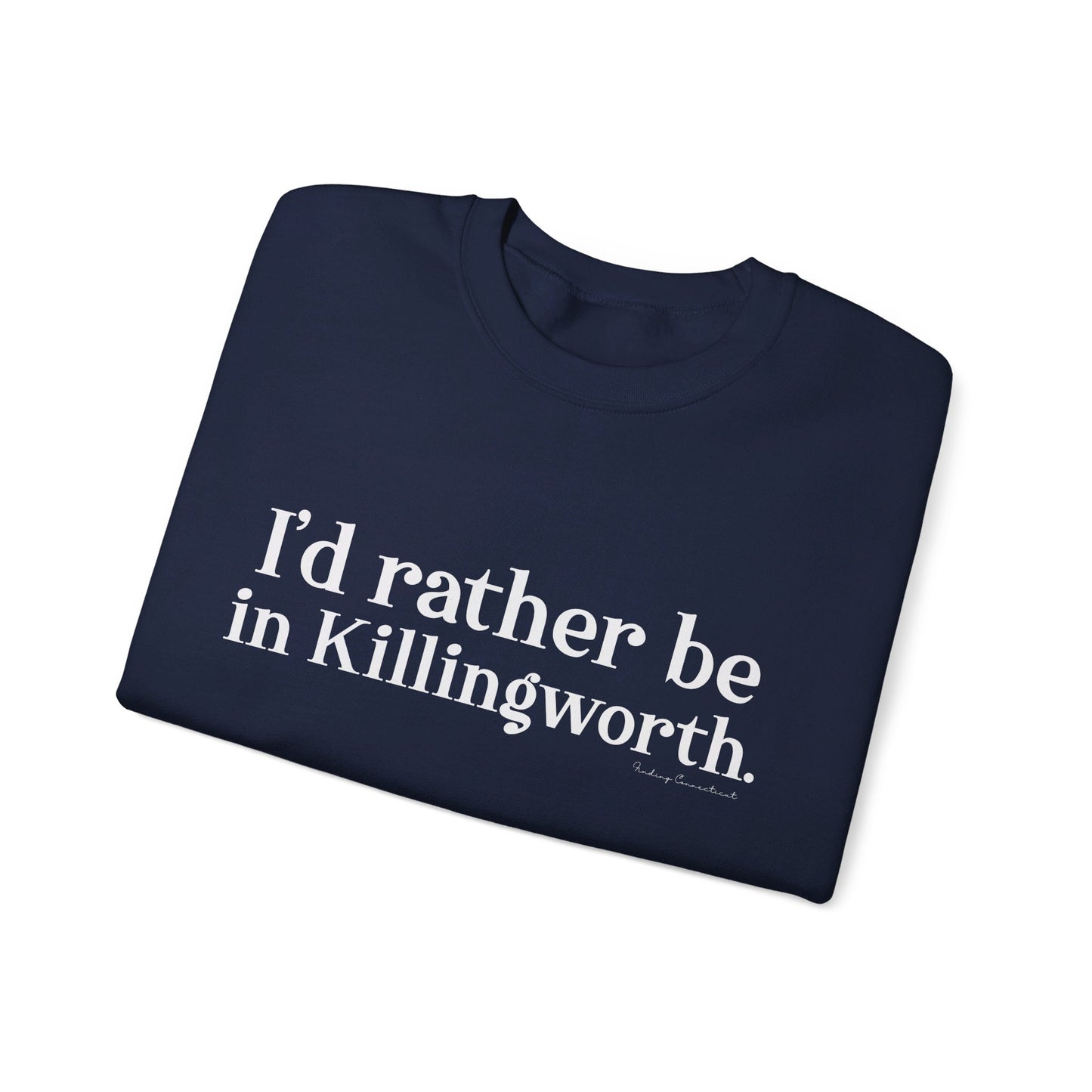 I'd rather be in Killingworth. Unisex Heavy Blend™ Crewneck Sweatshirt