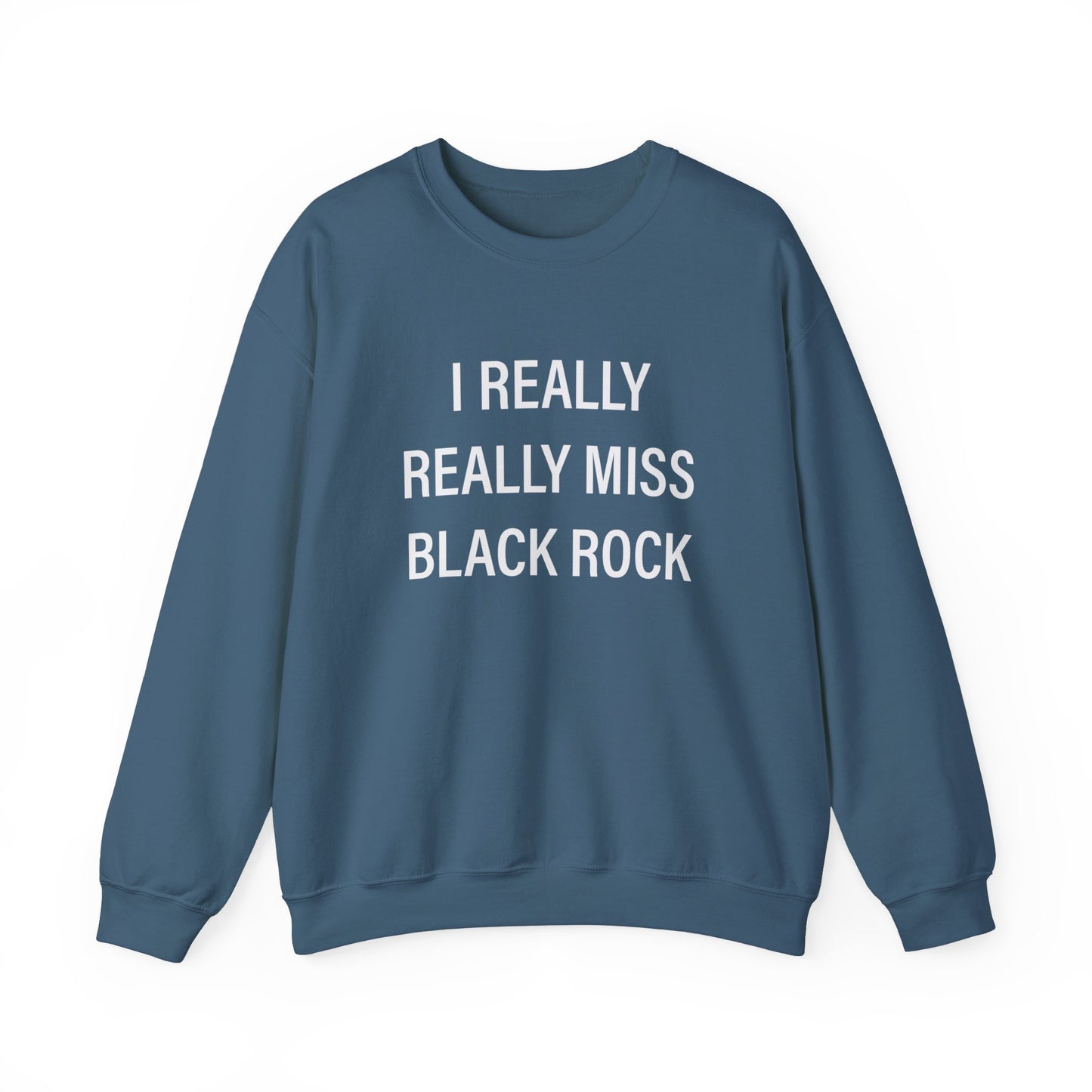 I Really Really Miss Black Rock Unisex Heavy Blend™ Crewneck Sweatshirt