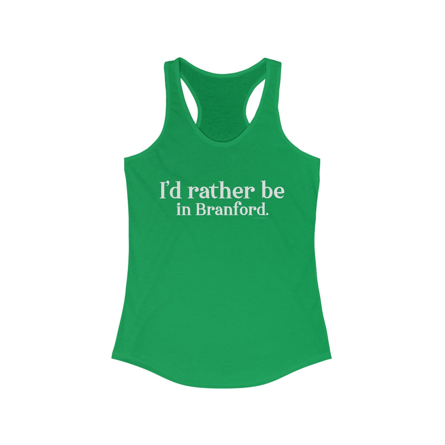 I'd rather be in Branford. Women's Ideal Racerback Tank