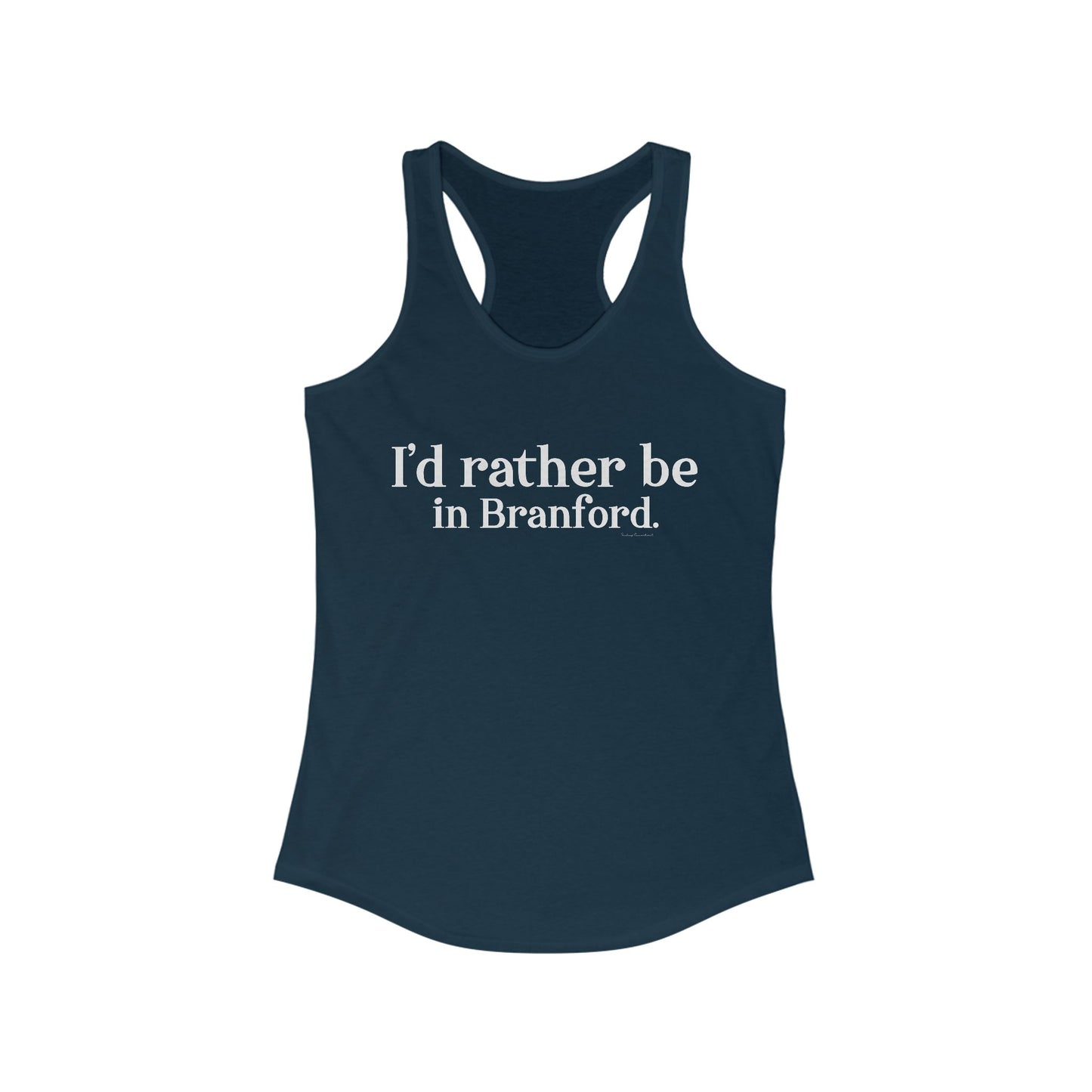 I'd rather be in Branford. Women's Ideal Racerback Tank