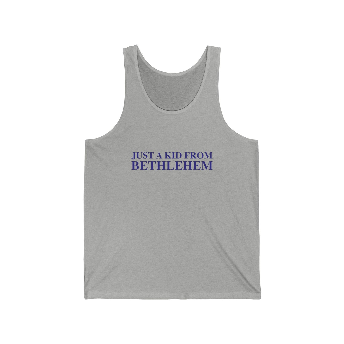 Just a kid from Bethlehem Unisex Jersey Tank Top