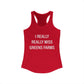 I Really Really Miss Greens Farms Women's Ideal Racerback Tank Top