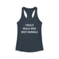 I Really Really Miss West Norwalk Women's Ideal Racerback Tank Top