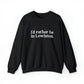 I'd rather be in Lewiston Unisex Heavy Blend™ Crewneck Sweatshirt