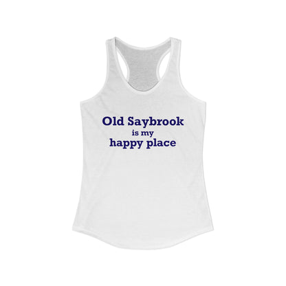 Old Saybrook is My Happy Place Women's Ideal Racerback Tank Top