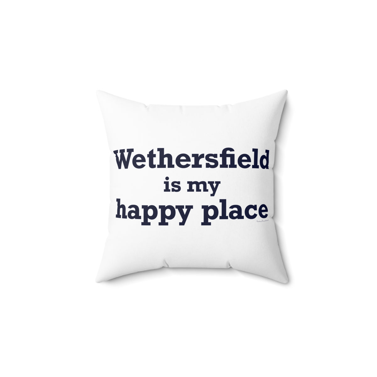 Wethersfield is My Happy Place Polyester Square Pillow