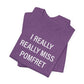I Really Really Miss Pomfret Unisex Jersey Short Sleeve T-Shirt