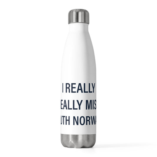 I Really Really Miss South Norwalk 20oz Insulated Bottle