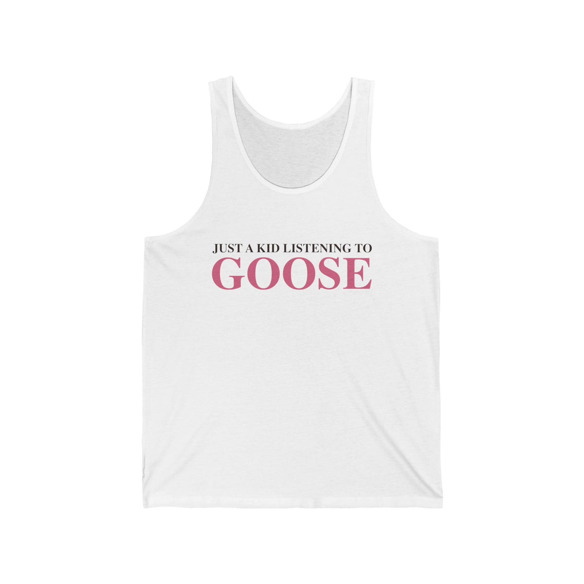 Just a kid listening to Goose - Pink & Espresso Unisex Jersey Tank Top