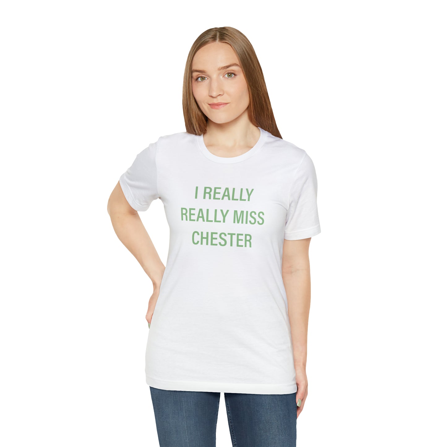 I Really Really Miss Chester Unisex Jersey Short Sleeve T-Shirt (green)