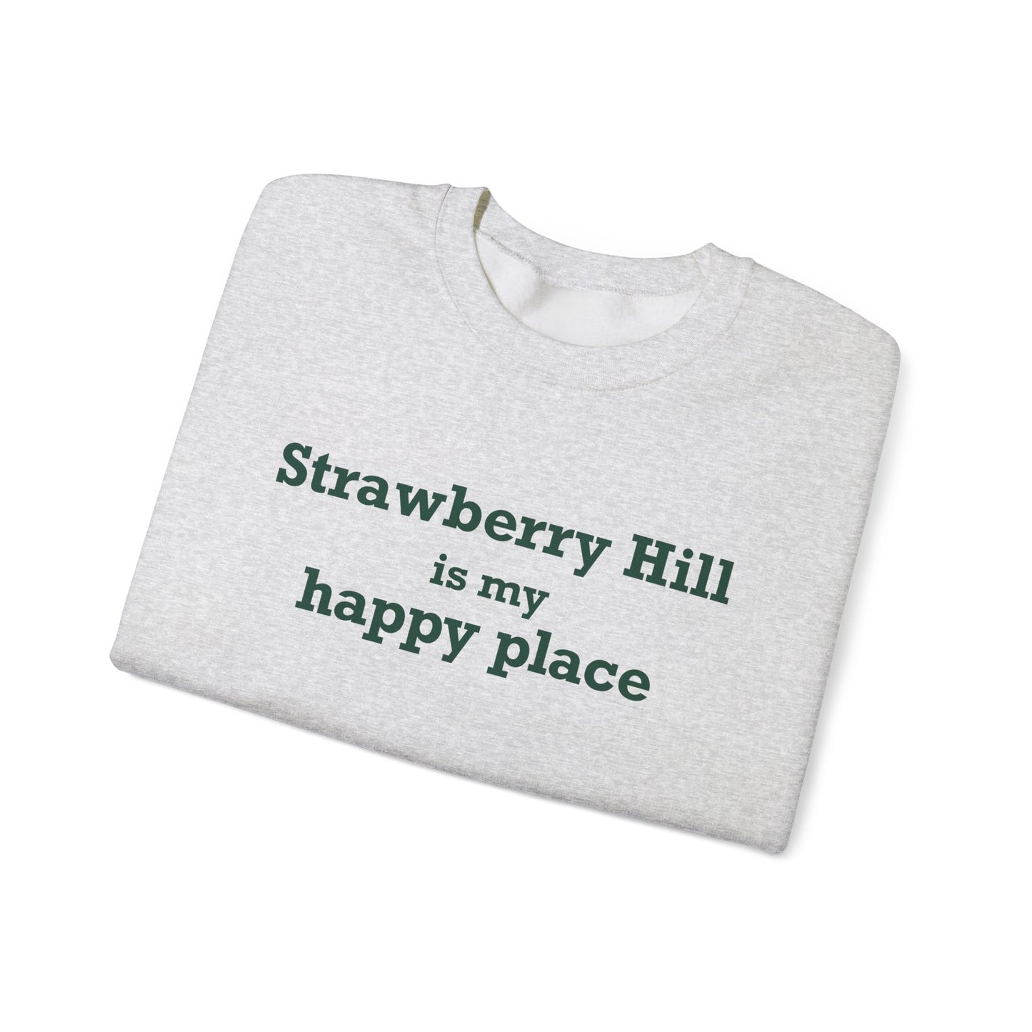 Strawberry Hill is my happy place Unisex Heavy Blend™ Crewneck Sweatshirt
