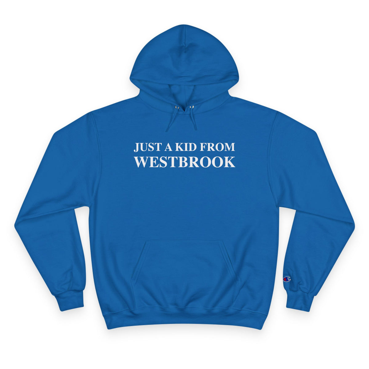 Just a kid from Westbrook Champion Hoodie